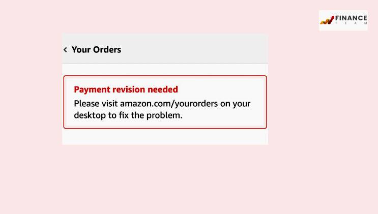 Payment Revision Needed Amazon Shows Up