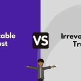 revocable trust vs irrevocable trust