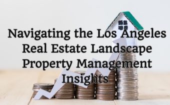 Los Angeles Real Estate Landscape Property Management Insights