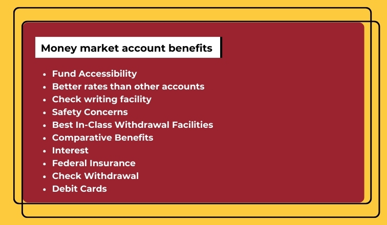 Money market account benefits Features