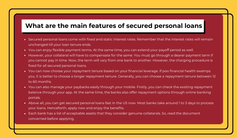 What are the main features of secured personal loans