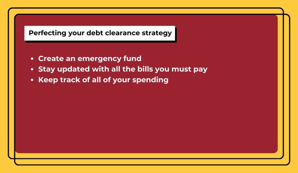 Perfecting your debt clearance strategy