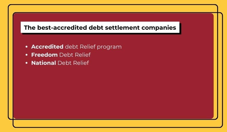 The best-accredited debt settlement companies