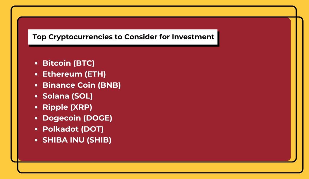 Top Cryptocurrencies to Consider for Investment